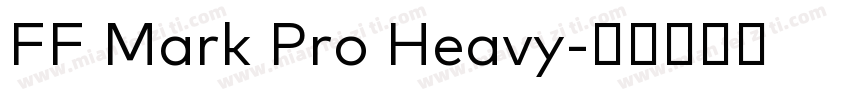 FF Mark Pro Heavy字体转换